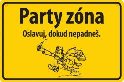 Vtipná cedulka: Party zóna