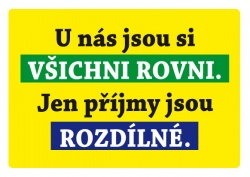 Vtipná cedulka - U nás jsou si všichni rovni